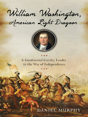 cover image of William Washington, American Light Dragoon